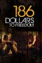 Nonton Film 186 Dollars to Freedom (2012) Terbaru Nonton Film 186 Dollars to Freedom (2012) Terbaru