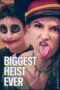 Nonton Film Biggest Heist Ever (2024) Terbaru Nonton Film Biggest Heist Ever (2024) Terbaru